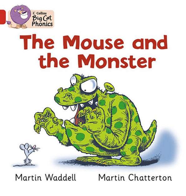 The Mouse and the Monster by Martin Waddell, Martin Chatterton ...