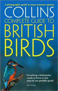 Title: British Birds: A photographic guide to every common species (Collins Complete Guide), Author: Paul Sterry