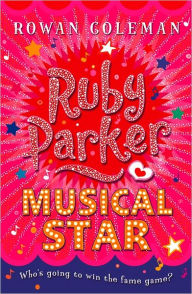 Title: Ruby Parker: Musical Star, Author: Rowan Coleman