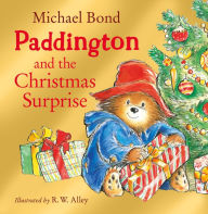 Title: Paddington and the Christmas Surprise, Author: Michael Bond