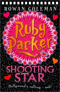 Title: Ruby Parker: Shooting Star, Author: Rowan Coleman