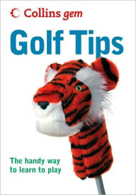 Title: Collins Gem Golf Tips: The Handy Way to Learn to Play, Author: Collins UK