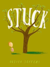 Title: Stuck, Author: Oliver Jeffers