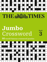 Title: The Times 2 Jumbo Crossword Book 3: 60 large general-knowledge crossword puzzles (The Times Crosswords), Author: The Times Mind Games
