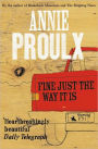 Fine Just the Way It Is: Wyoming Stories. Annie Proulx