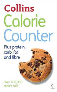 Title: Calorie Counter: Plus Protein, Carb, Fat and Fibre, Author: HarperCollins Publishers