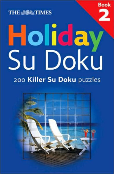 The Times: Holiday Su Doku 2: 200 Killer Su Doku puzzles