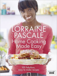 Title: Home Cooking Made Easy, Author: Lorraine Pascale