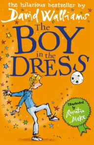 Title: The Boy in the Dress, Author: David Walliams