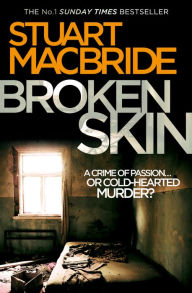 Title: Broken Skin (Logan McRae Series #3), Author: Stuart MacBride