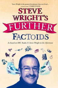 Title: Steve Wright's Further Factoids, Author: Steve Wright