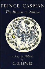 Title: Prince Caspian: The Return to Narnia, Author: C. S. Lewis