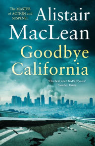 Title: Goodbye California, Author: Alistair MacLean