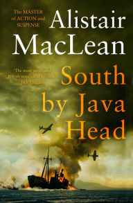 Title: South by Java Head, Author: Alistair MacLean