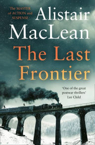 Title: The Last Frontier, Author: Alistair MacLean