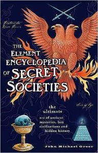 Title: The Element Encyclopedia of Secret Societies, Author: John Michael Greer