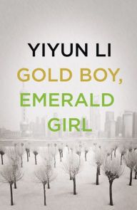 Title: Gold Boy, Emerald Girl, Author: Yiyun Li