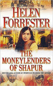 Title: The Moneylenders of Shahpur, Author: Helen Forrester