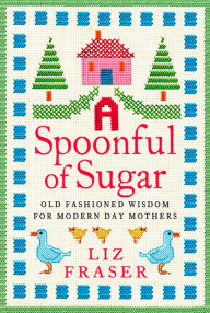 Title: A Spoonful of Sugar, Author: Liz Fraser