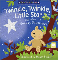 Title: Twinkle, Twinkle, Little Star and Other Nursery Favourites, Author: Mandy Stanley