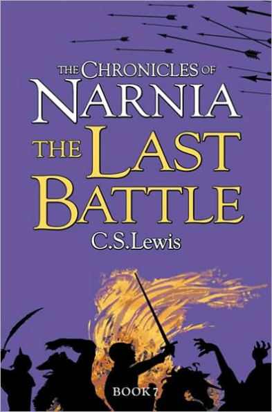 The Last Battle (Chronicles of Narnia Series #7)