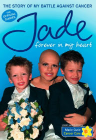 Title: Forever in My Heart: The Story of My Battle Against Cancer, Author: Jade Goody