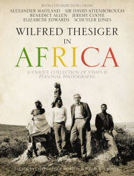 Title: Wilfred Thesiger in Africa, Author: Alexander Maitland