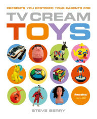 Title: TV Cream Toys Lite, Author: Steve Berry