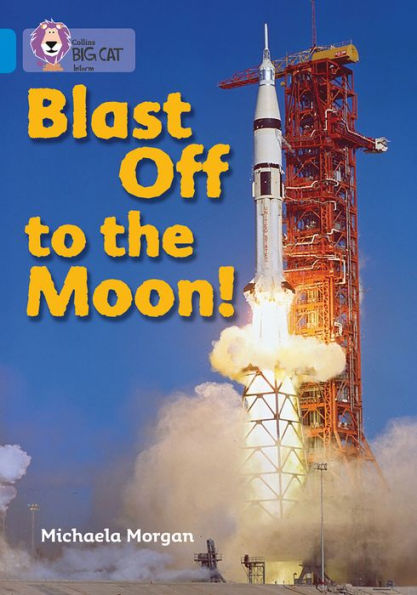 Blast Off to the Moon: Band 04/Blue