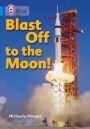 Blast Off to the Moon: Band 04/Blue