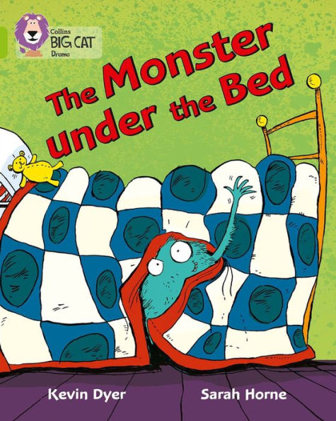 The Monster Under the Bed: Band 11/Lime by Kevin Dyer, Sarah Horne