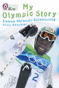 Title: My Olympic Story: Band 15/Emerald, Author: Kwame N. Acheampong