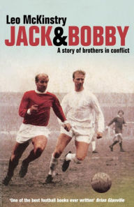 Title: Jack and Bobby: A story of brothers in conflict, Author: Leo McKinstry