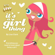 Title: It's a Girl Thing (Lola Love Series), Author: Lisa Clark