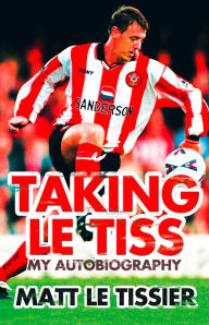 Title: Taking le Tiss, Author: Matt Le Tissier