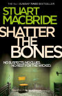 Shatter the Bones (Logan McRae Series #7)