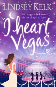 Title: I Heart Vegas, Author: Lindsey Kelk