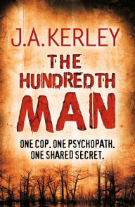 Title: The Hundredth Man (Carson Ryder, Book 1), Author: J. A. Kerley