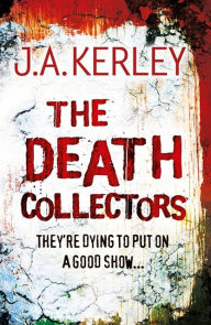 Title: The Death Collectors (Carson Ryder, Book 2), Author: J. A. Kerley