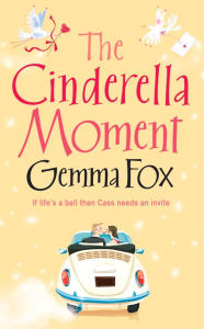 Title: The Cinderella Moment, Author: Gemma Fox