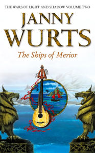 The Ships of Merior (The Wars of Light and Shadow, Book 2)