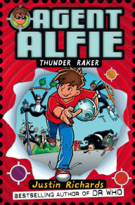 Title: Thunder Raker (Agent Alfie, Book 1), Author: Justin Richards
