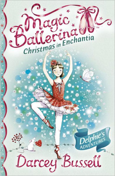 Christmas Enchantia (Magic Ballerina: Delphie Series)