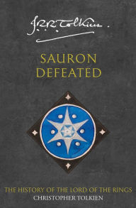 Title: Sauron Defeated: The History of the Lord of the Rings, Part Four (History of Middle-earth #9), Author: J. R. R. Tolkien