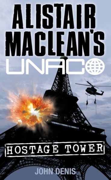 Hostage Tower (Alistair MacLean's UNACO)