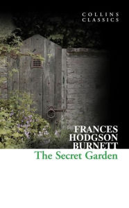 Title: The Secret Garden (Collins Classics), Author: Frances Hodgson Burnett