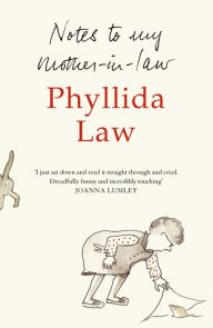 Title: Notes to my Mother-in-Law, Author: Phyllida Law