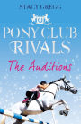 The Auditions (Pony Club Rivals Series #1)