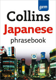 Title: Collins Gem Easy Learning Japanese Phrasebook, Author: HarperCollins Publishers Limited