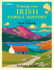 Title: Collins Tracing Your Irish Family History, Author: Anthony Adolph